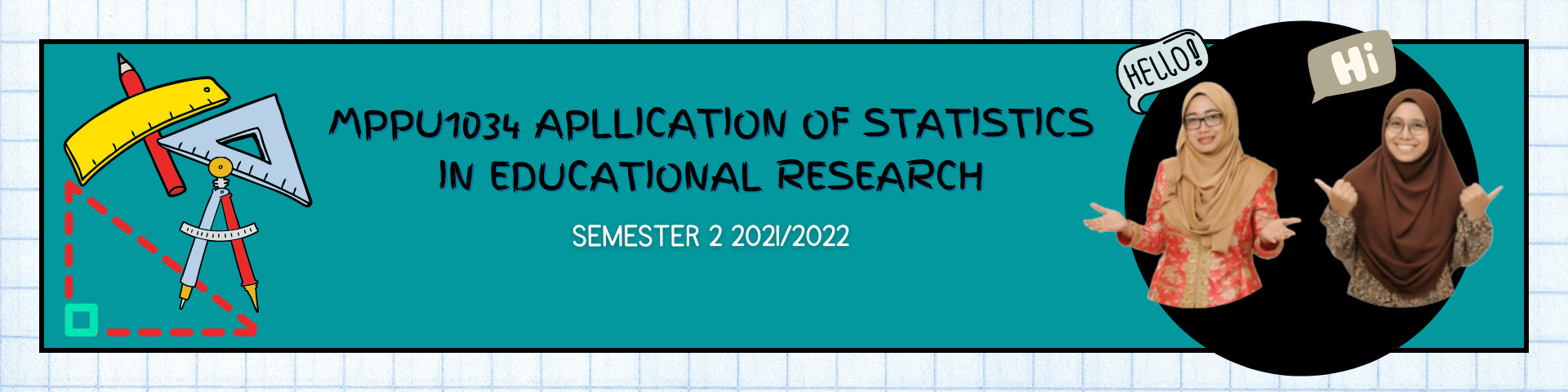MPPU1034-54 PENGGUNAAN STATISTIK DALAM PENYELIDIKAN PENDIDIKAN (APPLICATION OF STATISTICS IN EDUCATIONAL RESEARCH)